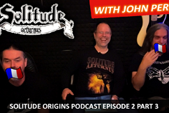 Solitude Origins Podcast Episode 2 Part 3 with John Perez