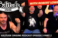 Solitude Origins Podcast Episode 003 Part 02 with Robert Lowe
